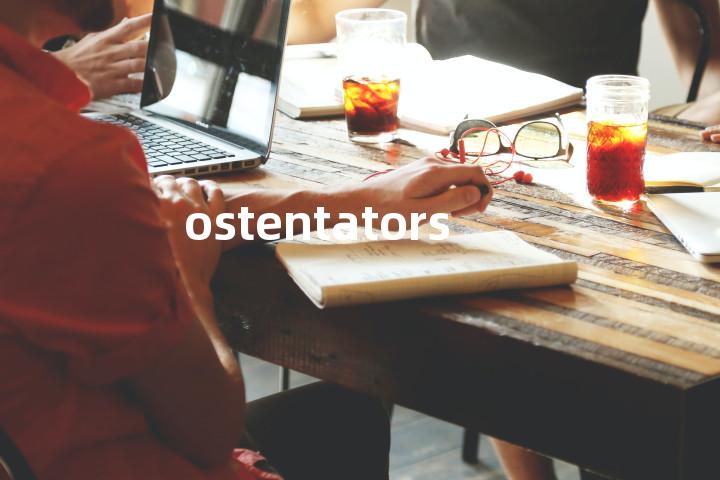 ostentators单词图解，单词释义场景配图