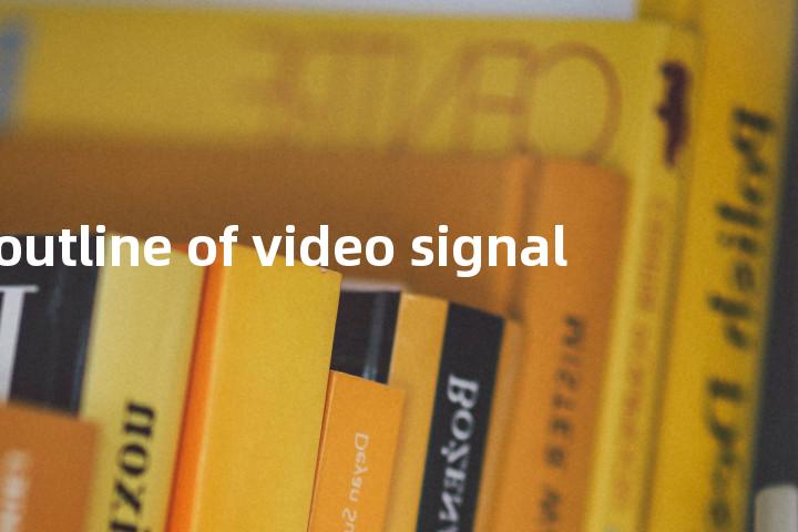 outline of video signal单词图解，单词释义场景配图