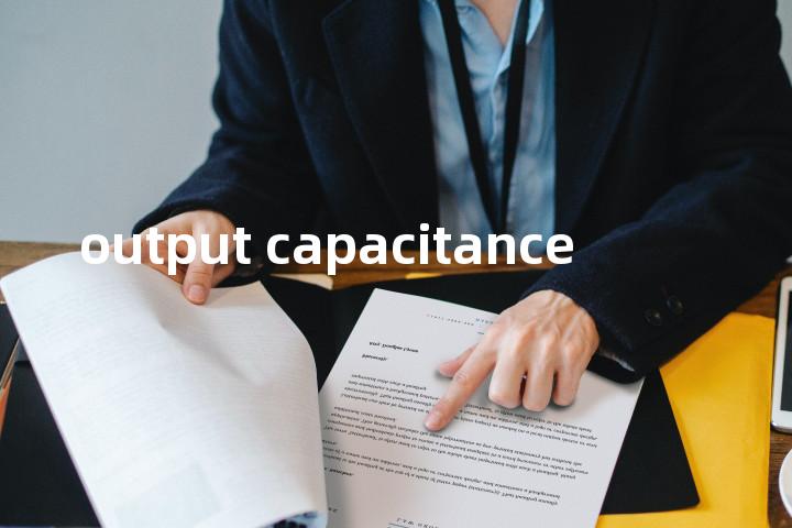 output capacitance单词图解，单词释义场景配图