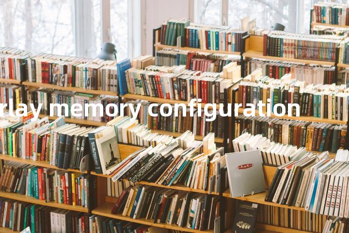 overlay memory configuration单词图解，单词释义场景配图