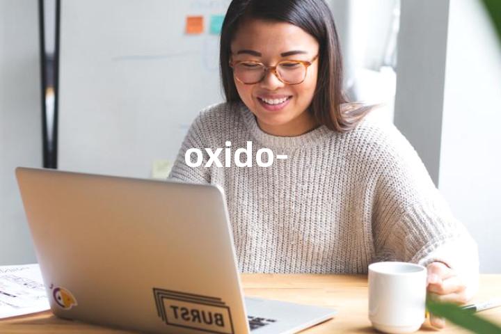 oxido-单词图解，单词释义场景配图