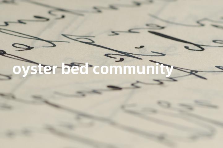 oyster bed community单词图解，单词释义场景配图