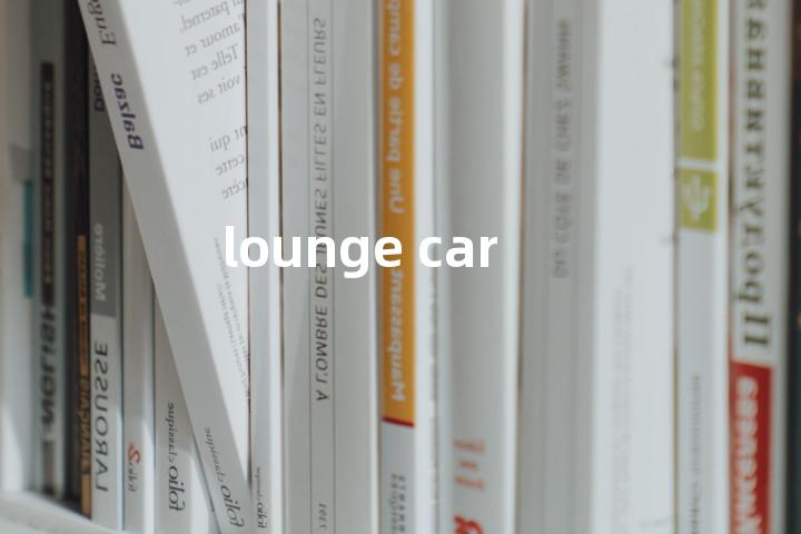 lounge car单词图解，单词释义场景配图