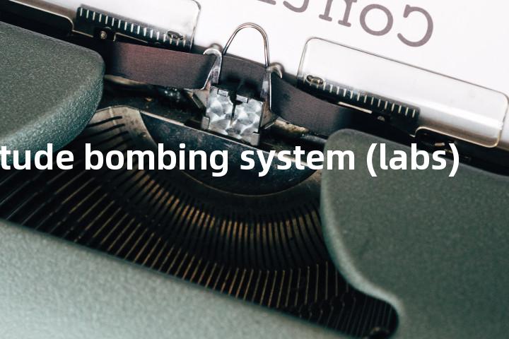 low-altitude bombing system (labs)单词图解，单词释义场景配图