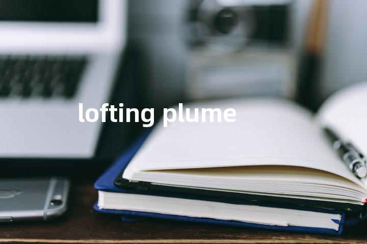 lofting plume单词图解，单词释义场景配图
