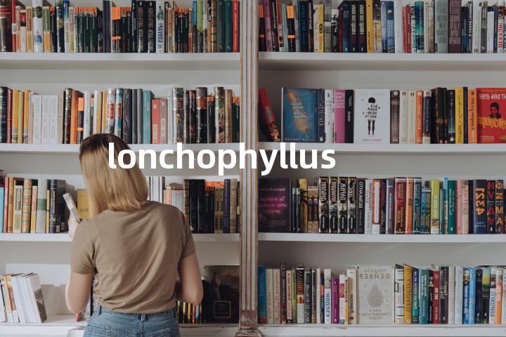 lonchophyllus单词图解，单词释义场景配图