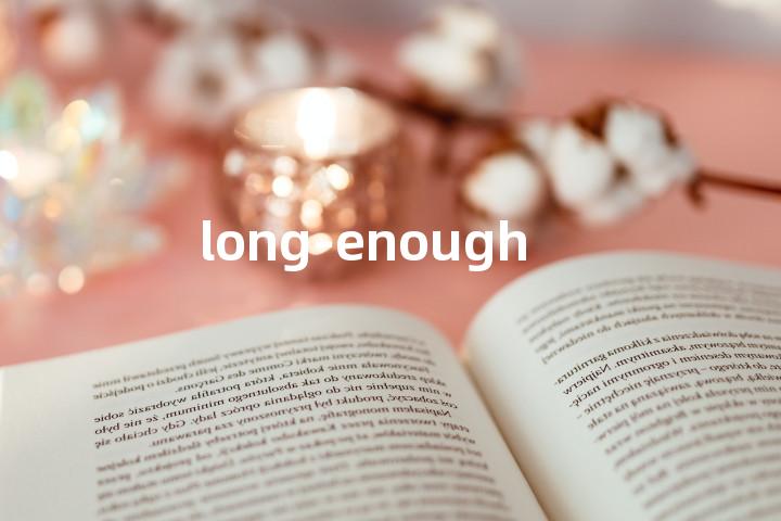 long-enough单词图解，单词释义场景配图