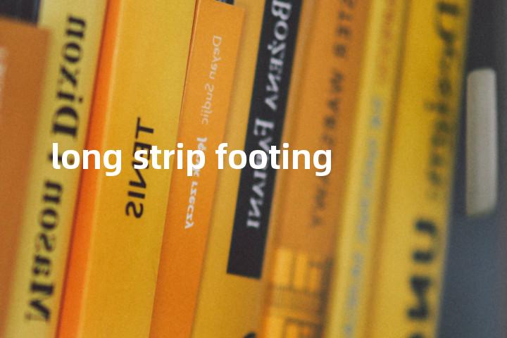 long strip footing单词图解，单词释义场景配图