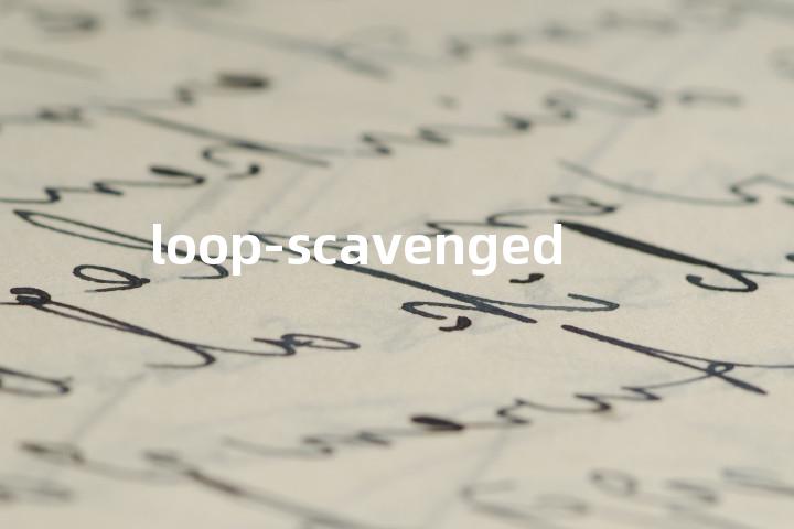 loop-scavenged单词图解，单词释义场景配图