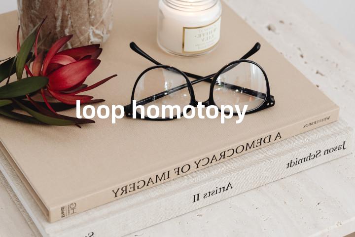 loop homotopy单词图解，单词释义场景配图