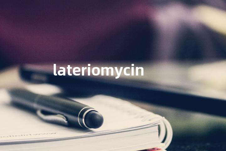 lateriomycin单词图解，单词释义场景配图