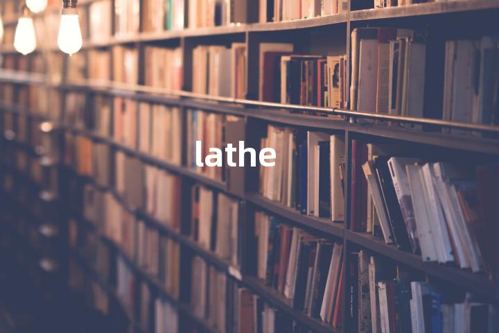 lathe