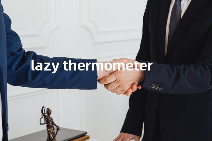 lazy thermometer单词图解，单词释义场景配图