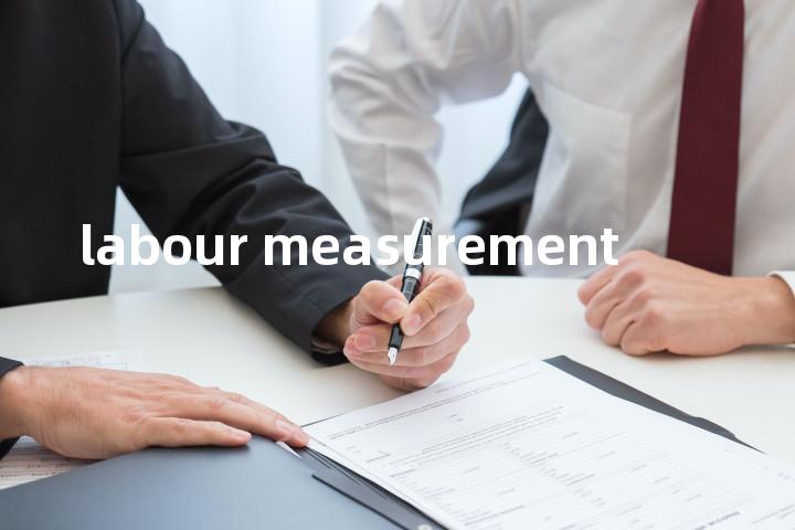 labour measurement单词图解，单词释义场景配图