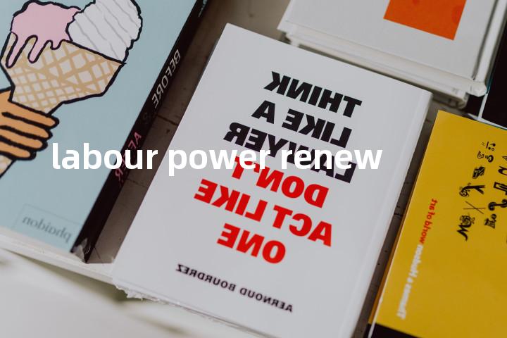 labour power renew单词图解，单词释义场景配图