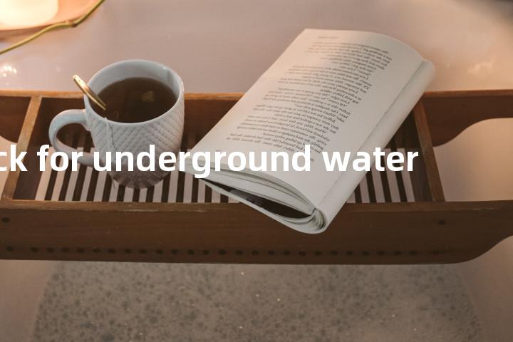 lack for underground water单词图解，单词释义场景配图