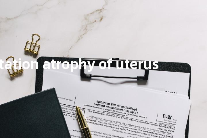 lactation atrophy of uterus单词图解，单词释义场景配图