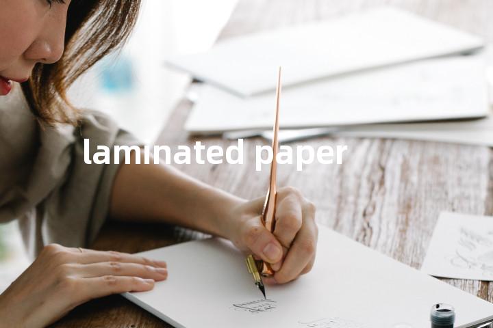 laminated paper单词图解，单词释义场景配图