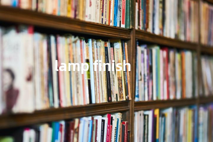 lamp finish单词图解，单词释义场景配图