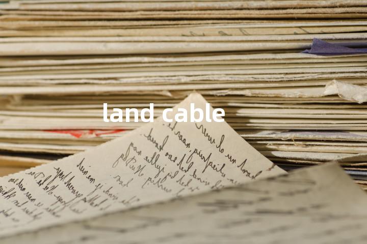 land cable单词图解，单词释义场景配图