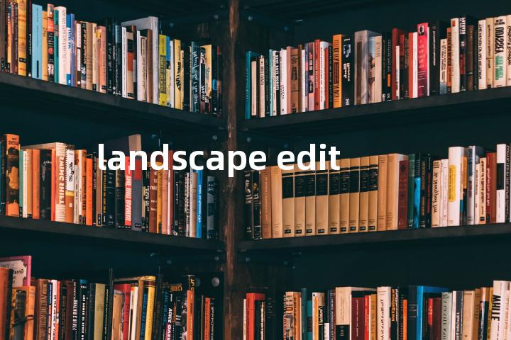 landscape edit单词图解，单词释义场景配图