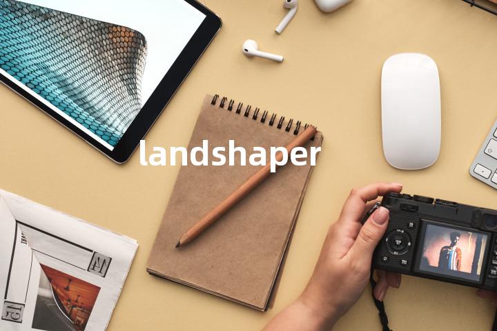 landshaper单词图解，单词释义场景配图
