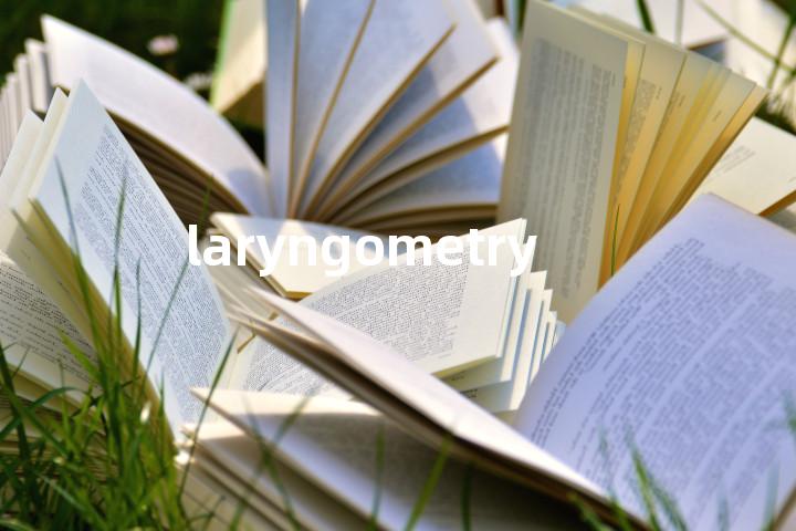laryngometry单词图解，单词释义场景配图