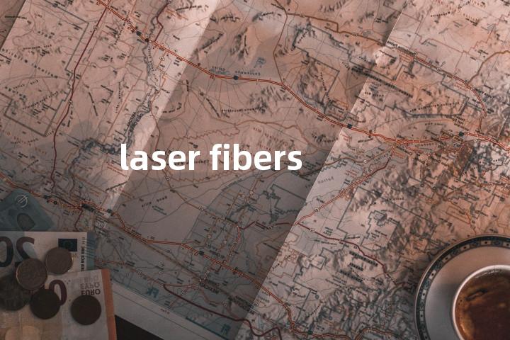 laser fibers单词图解，单词释义场景配图