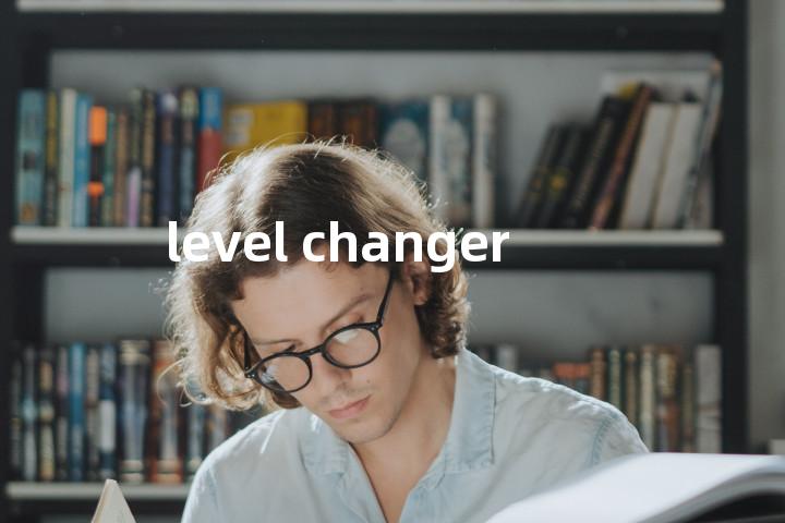 level changer单词图解，单词释义场景配图