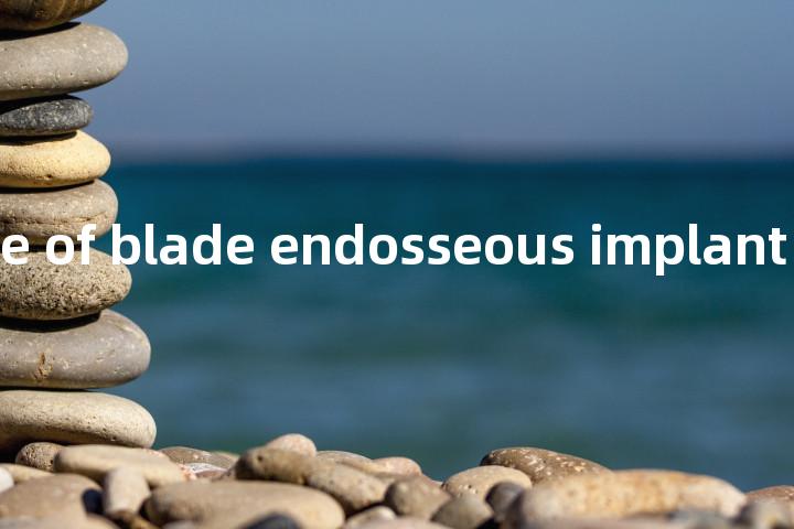 leading edge of blade endosseous implant单词图解，单词释义场景配图