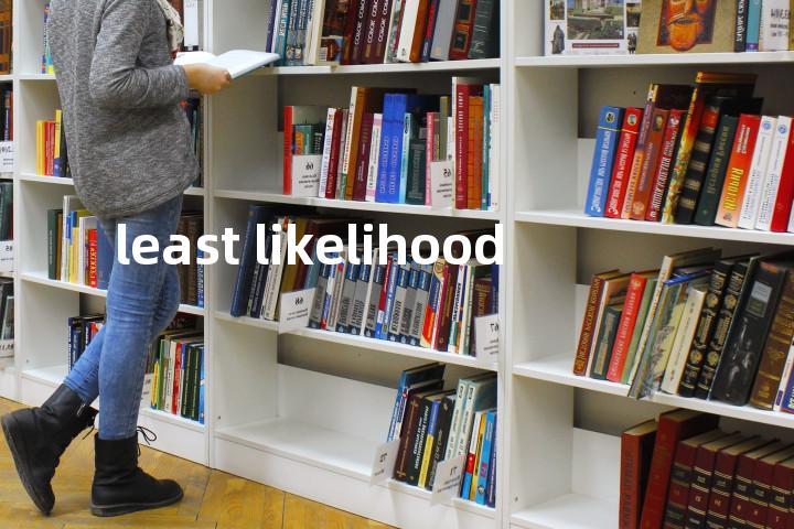 least likelihood单词图解，单词释义场景配图