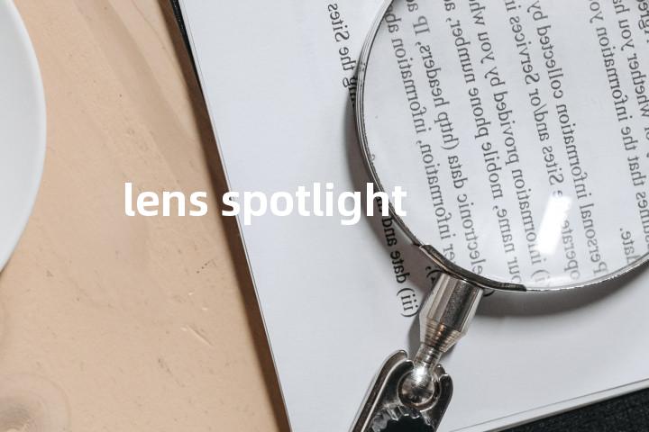 lens spotlight单词图解，单词释义场景配图