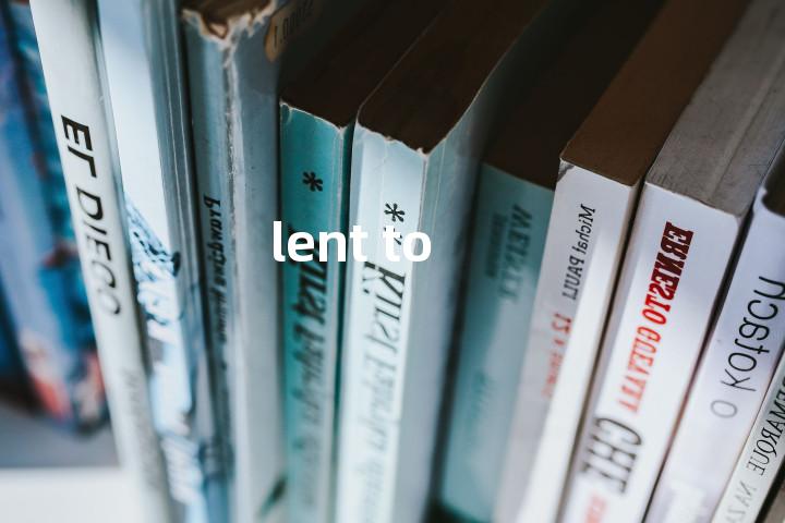 lent to单词图解，单词释义场景配图