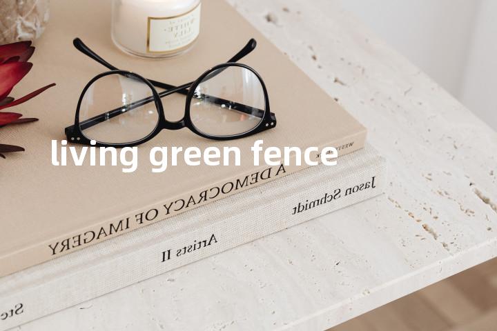 living green fence单词图解，单词释义场景配图