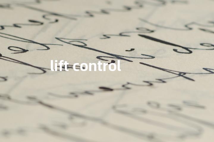 lift control单词图解，单词释义场景配图