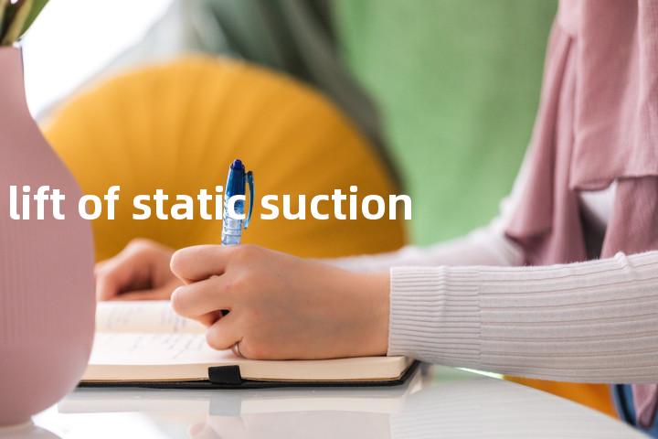 lift of static suction单词图解，单词释义场景配图
