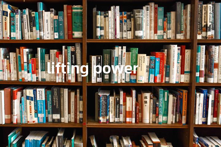 lifting power单词图解，单词释义场景配图