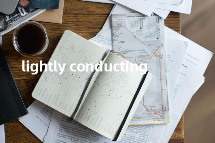 lightly conducting单词图解，单词释义场景配图