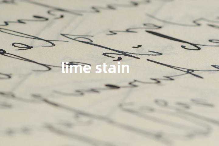 lime stain单词图解，单词释义场景配图