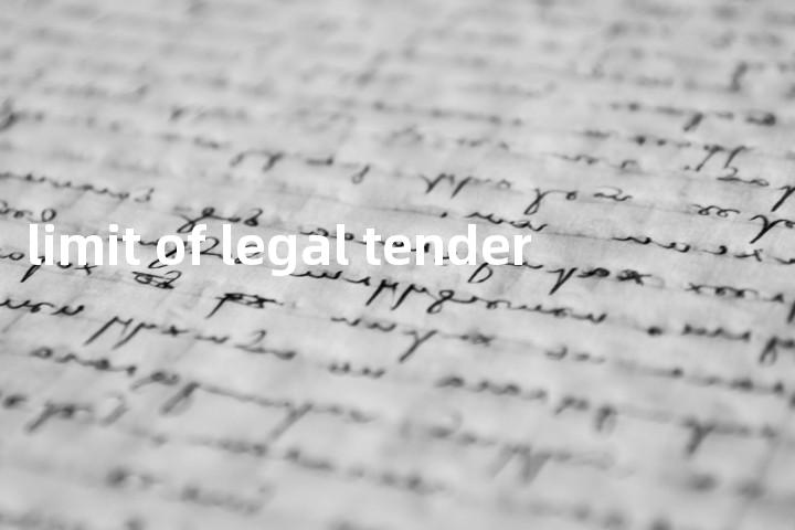 limit of legal tender单词图解，单词释义场景配图