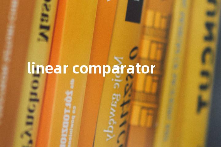linear comparator单词图解，单词释义场景配图