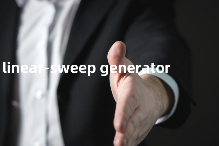 linear-sweep generator单词图解，单词释义场景配图