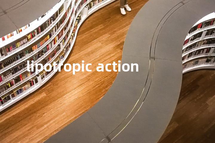 lipotropic action单词图解，单词释义场景配图