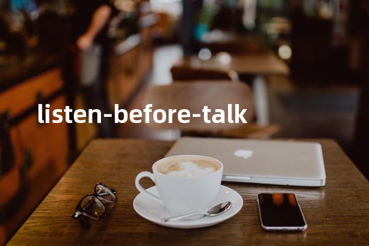 listen-before-talk单词图解，单词释义场景配图