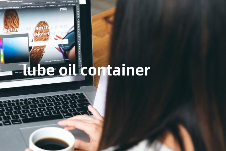 lube oil container单词图解，单词释义场景配图