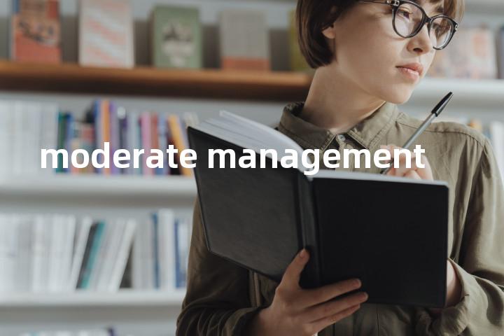 moderate management单词图解，单词释义场景配图
