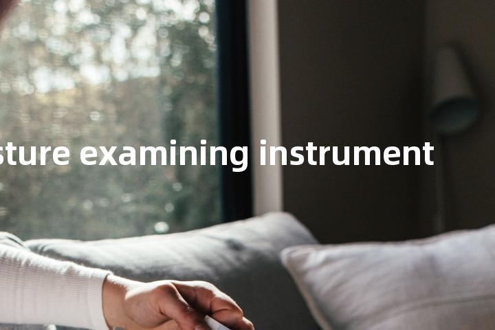 moisture examining instrument单词图解，单词释义场景配图