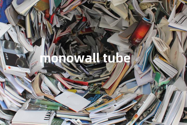 monowall tube单词图解，单词释义场景配图