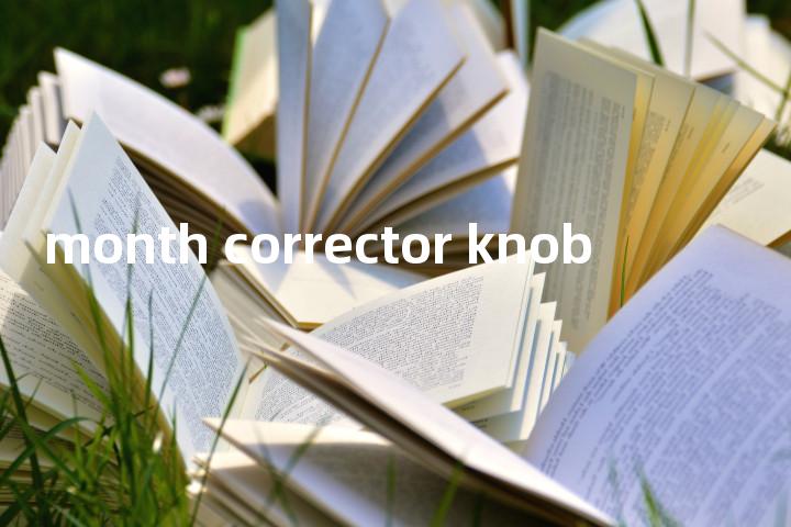 month corrector knob单词图解，单词释义场景配图