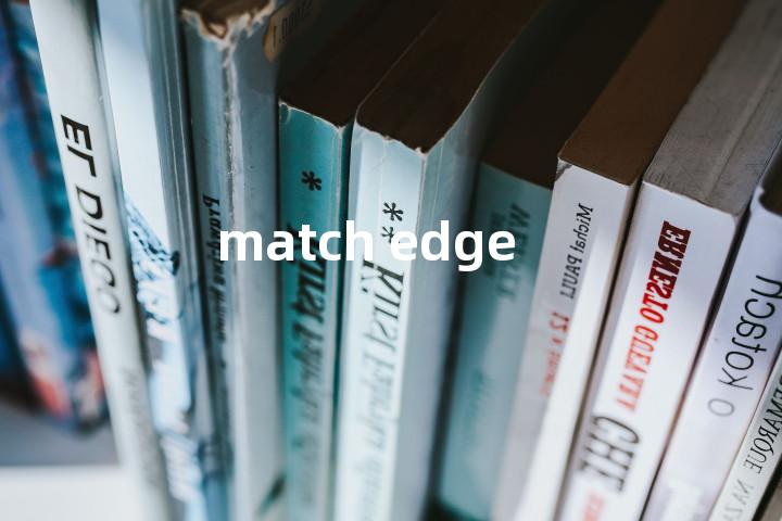 match edge单词图解，单词释义场景配图